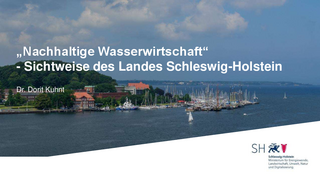 &quot;Nachhaltige Wasserwirtschaft&quot; - Sichtweise des Landes Schleswig-Holstein herunterladen